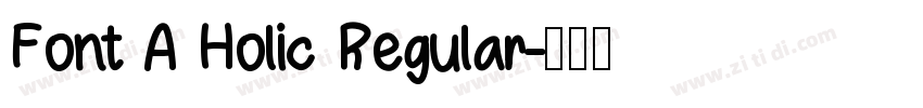 Font A Holic Regular字体转换